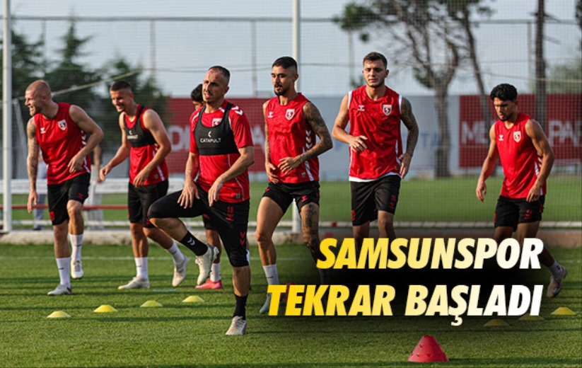 Samsunspor Tekrar Başladı