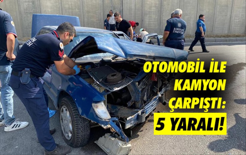 Samsun'da otomobil ile kamyon çarpıştı: 5 yaralı