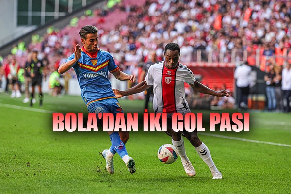 Bola'dan İki Gol Pası