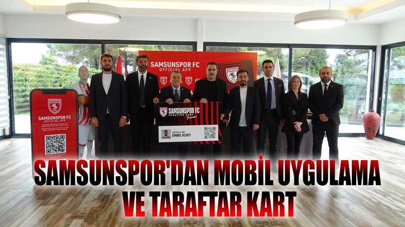Samsunspor'dan mobil uygulama ve taraftar kart