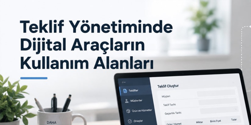 Teklif Yönetiminde Dijital Araçların Kullanım Alanları