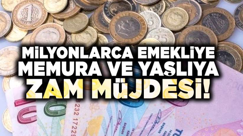 Milyonlarca emekliye, memura ve yaşlıya zam müjdesi!