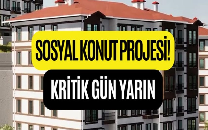 Sosyal konut projesine başvuru için yarın son gün