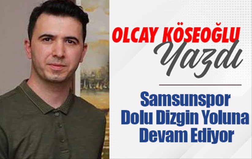 Olcay Köseoğlu Samsunspor'un durumunu yazdı