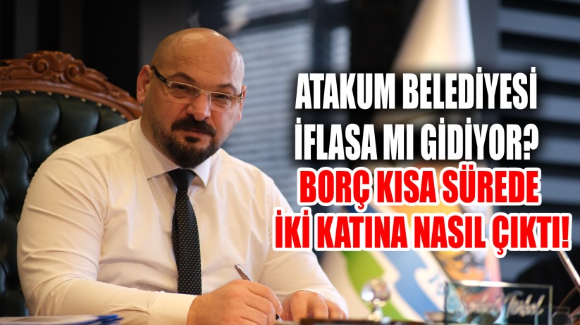 Atakum Belediyesi iflasa doğru gidiyor. Borç kısa sürede iki katına nasıl çıktı?