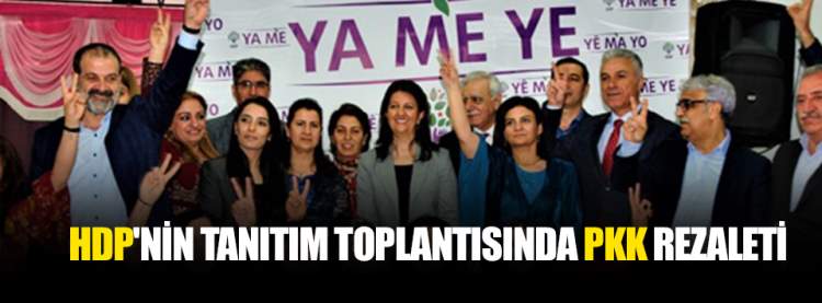  HDP'nin tanıtım toplantısında PKK rezaleti