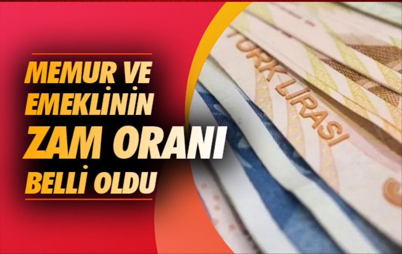 Memur ve emeklinin zam oranı belli oldu