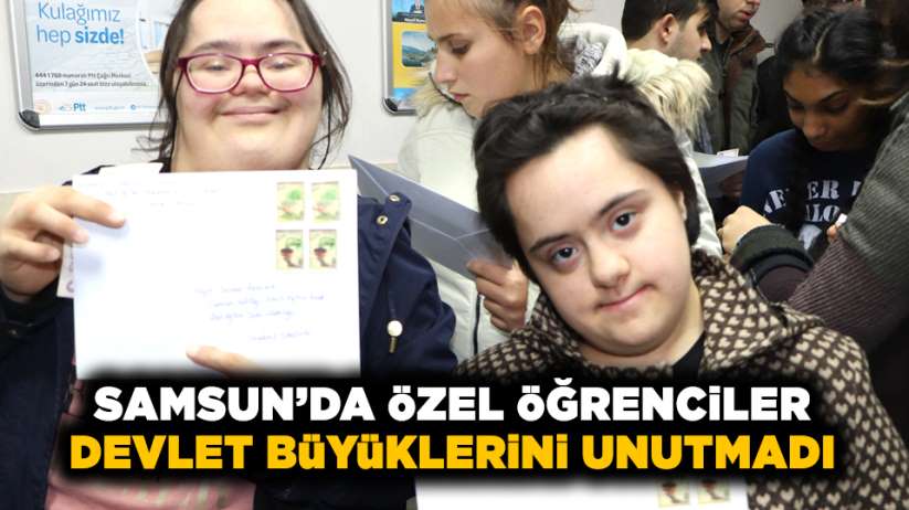 Samsun'da özel öğrenciler devlet büyüklerini unutmadı