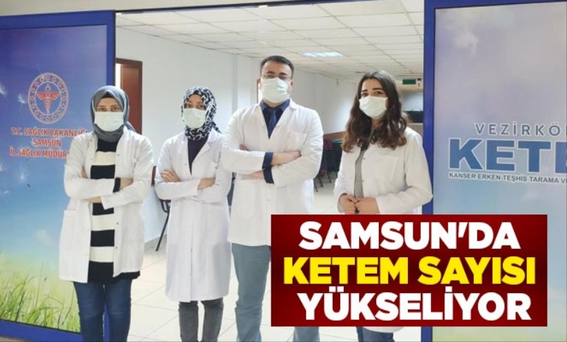 Samsun'da KETEM sayısı yükseliyor