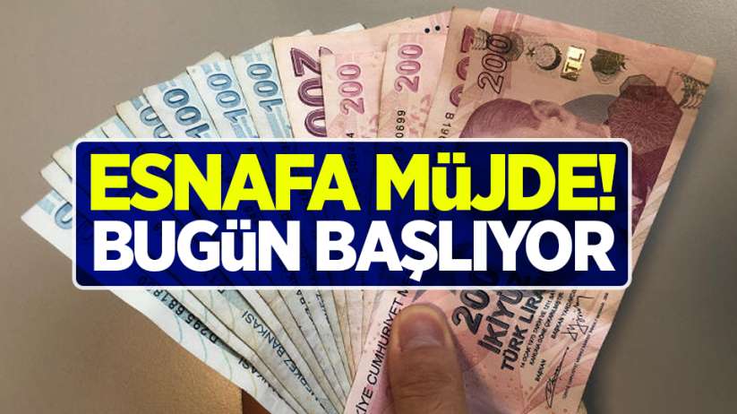 Esnafa müjde! Bugün başlıyor