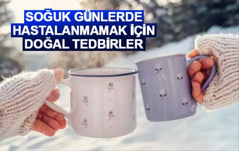 Soğuk günlerde hastalanmamak için doğal tedbirler - Sinop haber