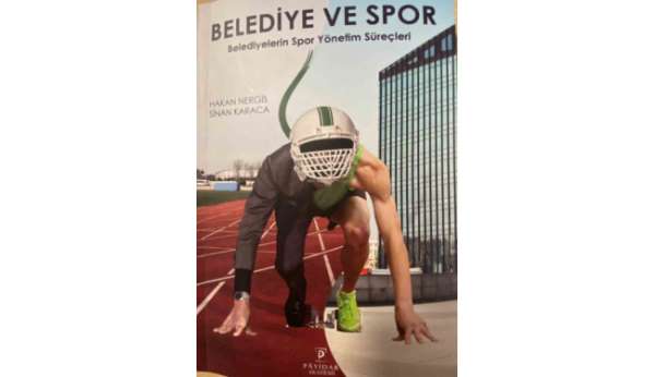 Belediyelerin spor yönetim süreçlerini anlatan kitap: 'Belediye ve Spor'