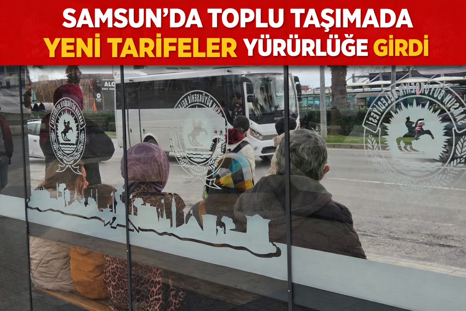 Samsun'da toplu taşımada yeni tarifeler yürürlüğe girdi