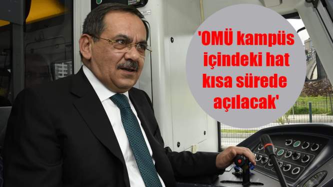 Samsun Büyükşehir Belediye Başkanı Demir'den OMÜ raylı sistemde deneme sürüşü 