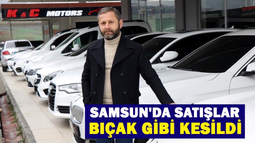 Samsun'da satışlar bıçak gibi kesildi