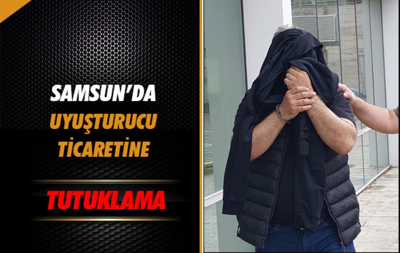 Samsun'da uyuşturucu ticaretinden tutuklandı