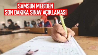 Samsun MEB'den son dakika sınav açıklaması