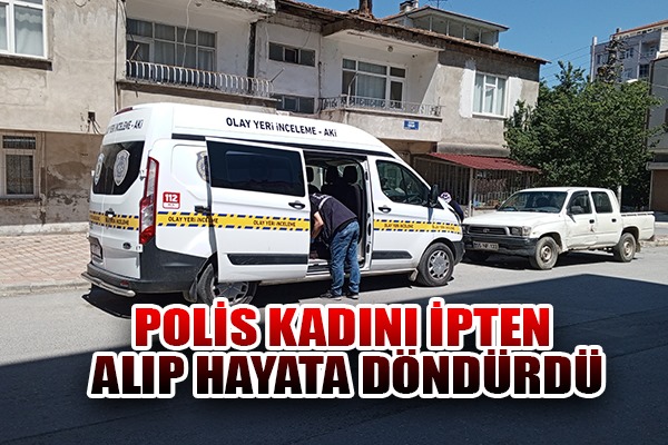 Polis kadını ipten alıp hayata döndürdü