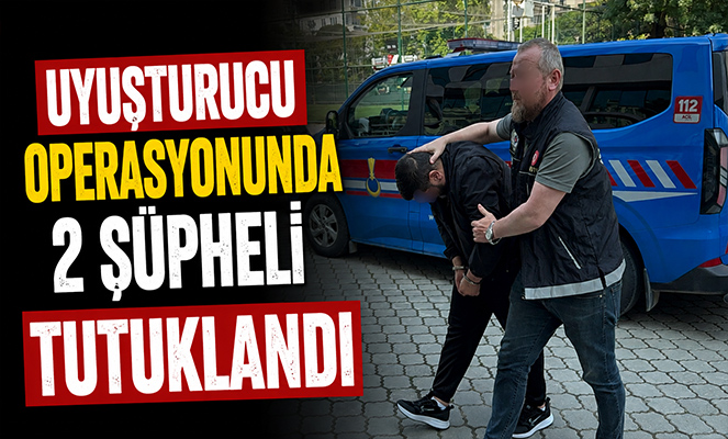 Uyuşturucu operasyonunda 2 şüpheli tutuklandı
