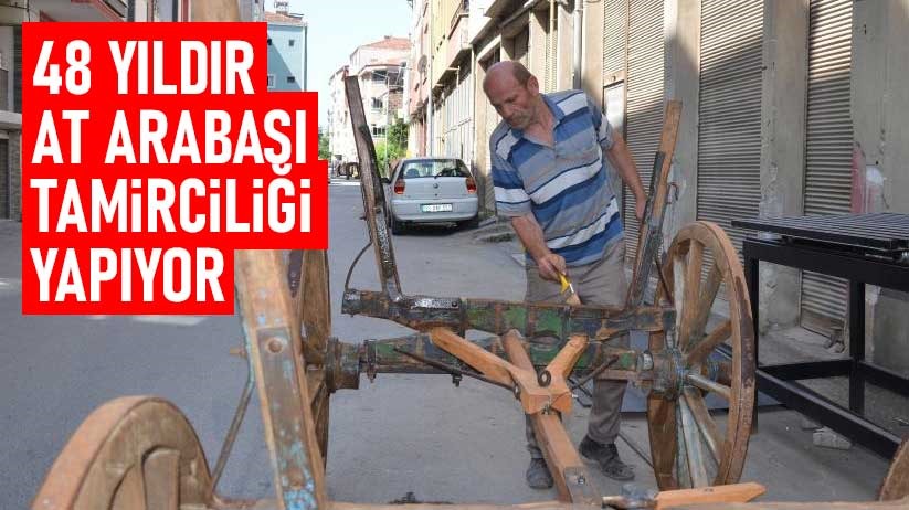 Samsun'da 48 yıldır at arabası tamirciliği yapıyor