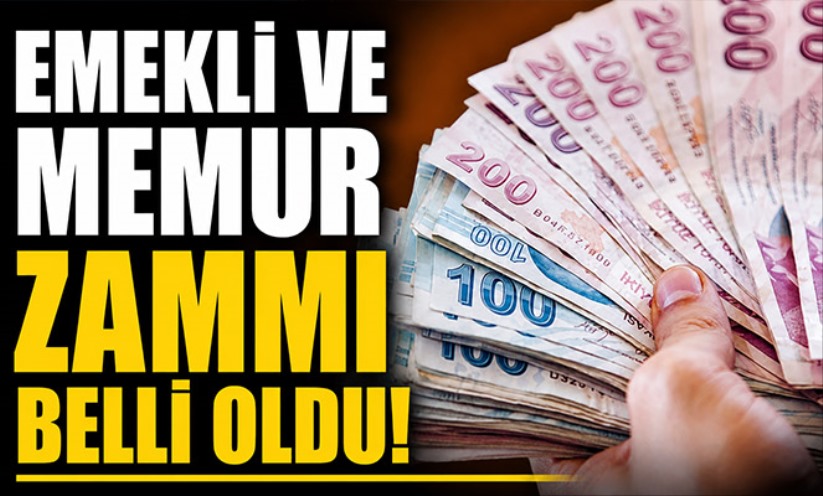 Emekli ve memur zammı belli oldu