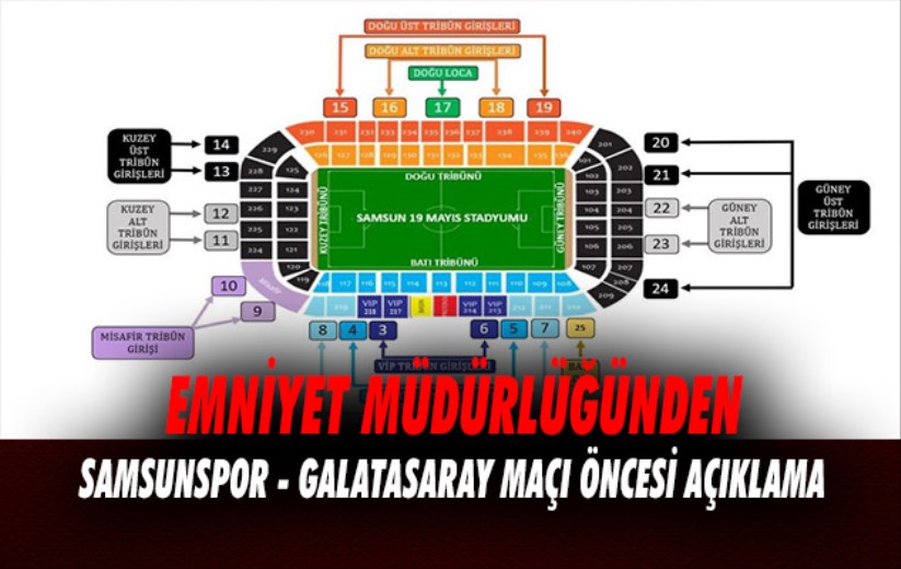 Samsunspor - Galatasaray maçı öncesi Samsun İl Emniyet Müdürlüğü'nden açıklama
