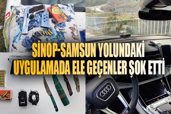 Sinop-Samsun yolundaki uygulamada ele geçenler şok etti