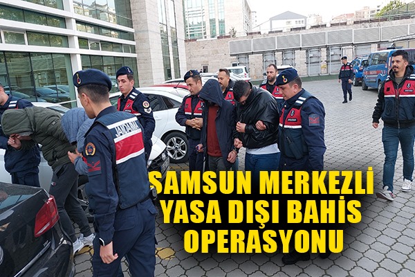 Jandarmadan Samsun merkezli yasa dışı bahis operasyonu 