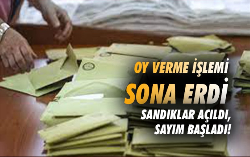 Oy verme işlemi sona erdi. Sandıklar açıldı, sayım başladı!