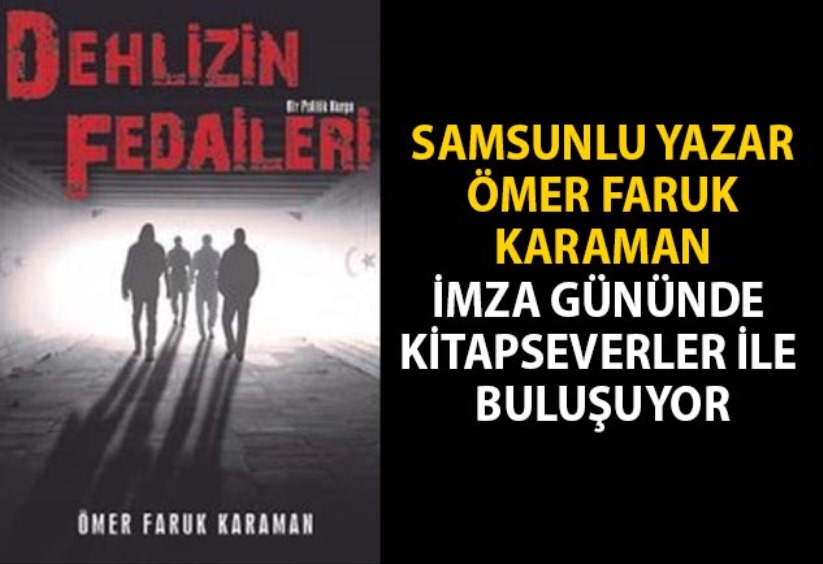 Samsunlu Yazar Ömer Faruk Karaman,imza gününde kitapseverler ile buluşuyor