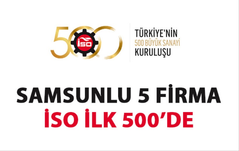 Samsunlu 5 firma, İSO ilk 500'de