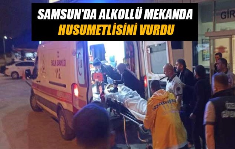 Samsun'da alkollü mekanda husumetlisini vurdu