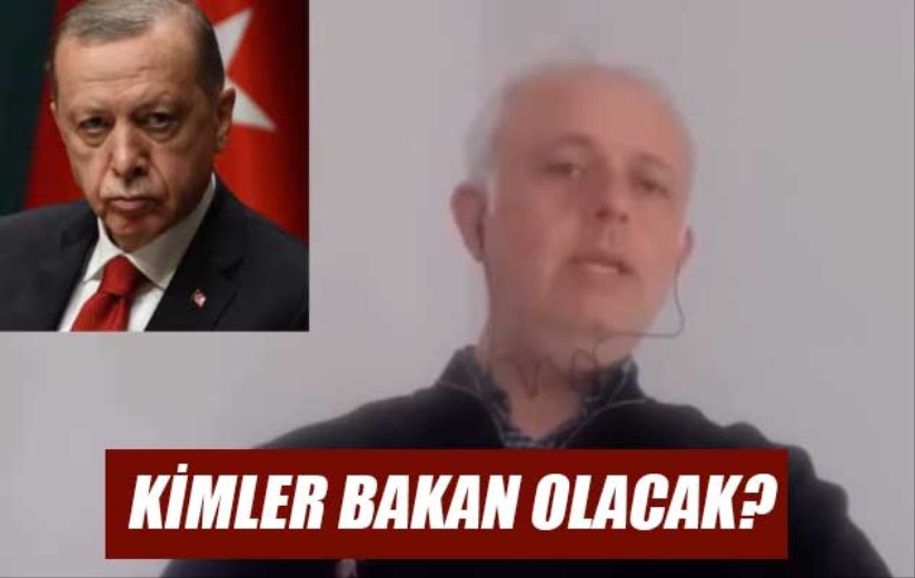 KİMLER BAKAN OLACAK?