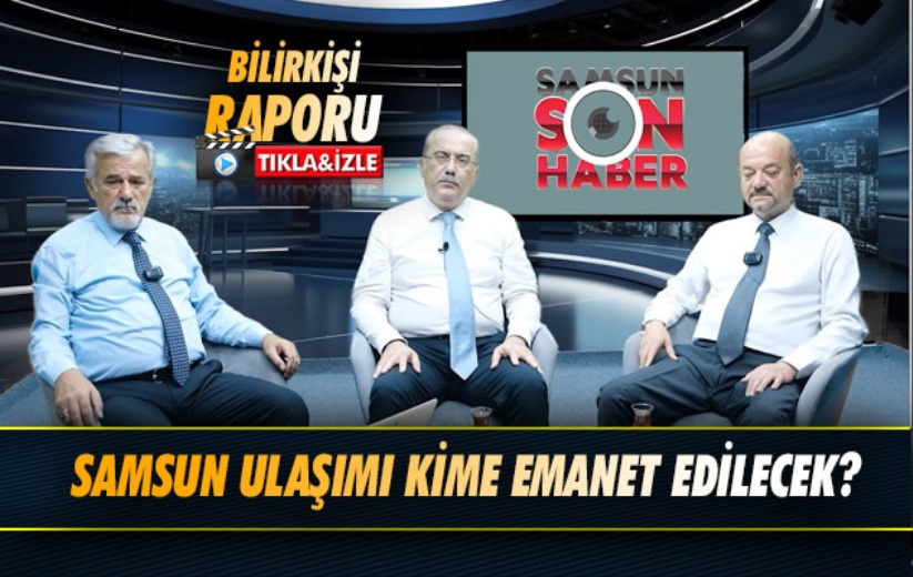 Samsun Ulaşımı Kime Emanet Edilecek?