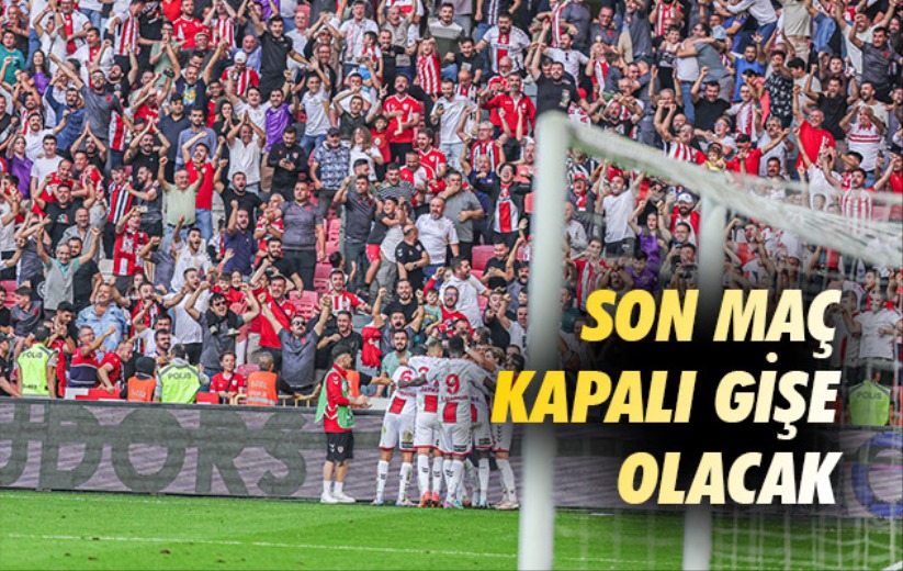 Son Maç Kapalı Gişe Olacak 
