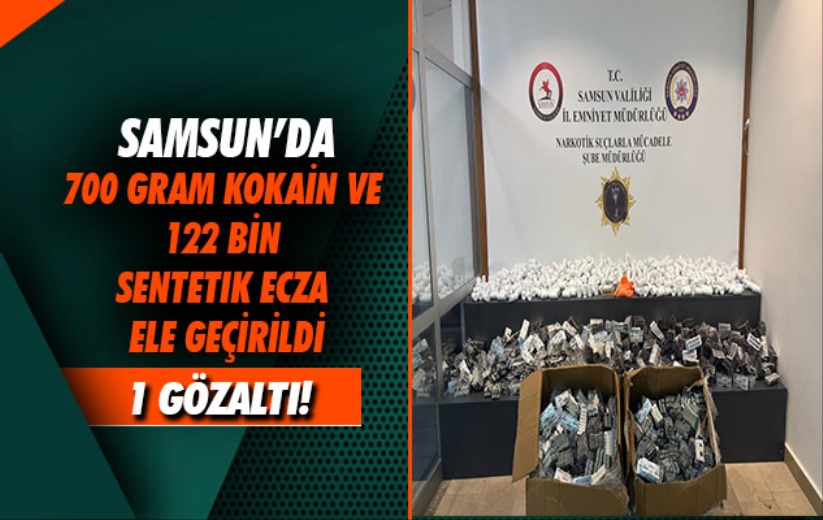 Samsun'da 700 gram kokain ve 122 bin sentetik ecza ele geçirildi: 1 gözaltı