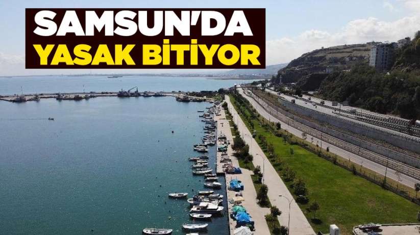 Samsun'da yasak bitiyor