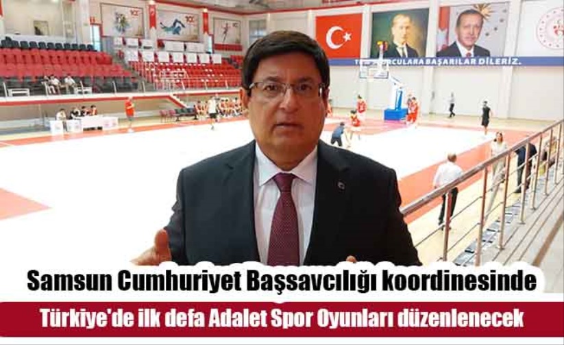 Türkiye'de ilk defa Adalet Spor Oyunları düzenlenecek