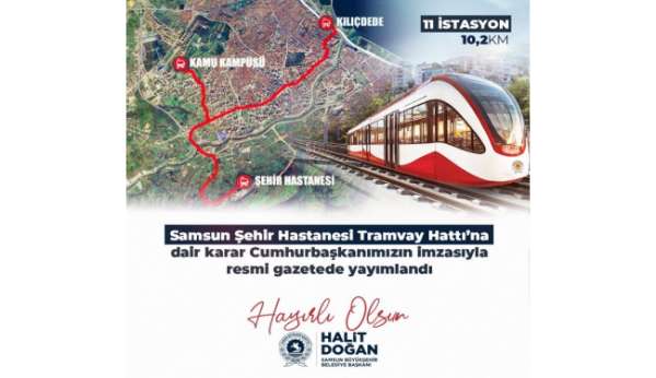 Resmi Gazete'de yayımlandı: Samsun'un yeni tramvay hattını bakanlık yapacak