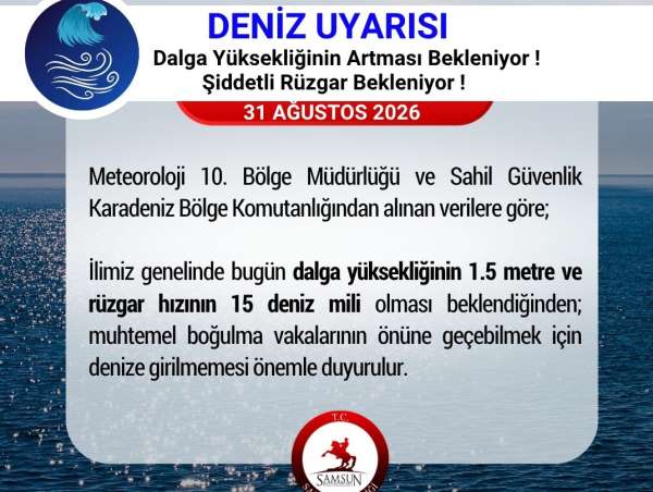 Samsun'da vatandaşlara 'denize girilmemesi' uyarısı