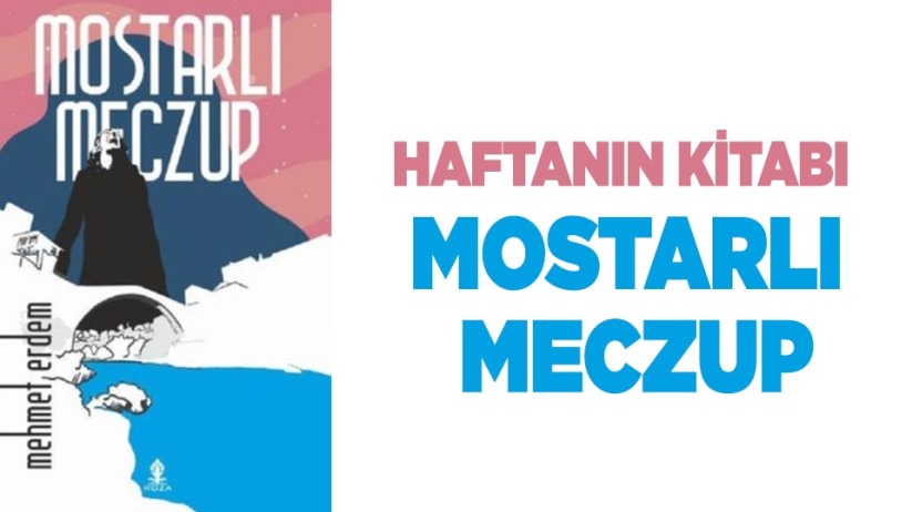 Haftanın Kitabı - Mostarlı Meczup