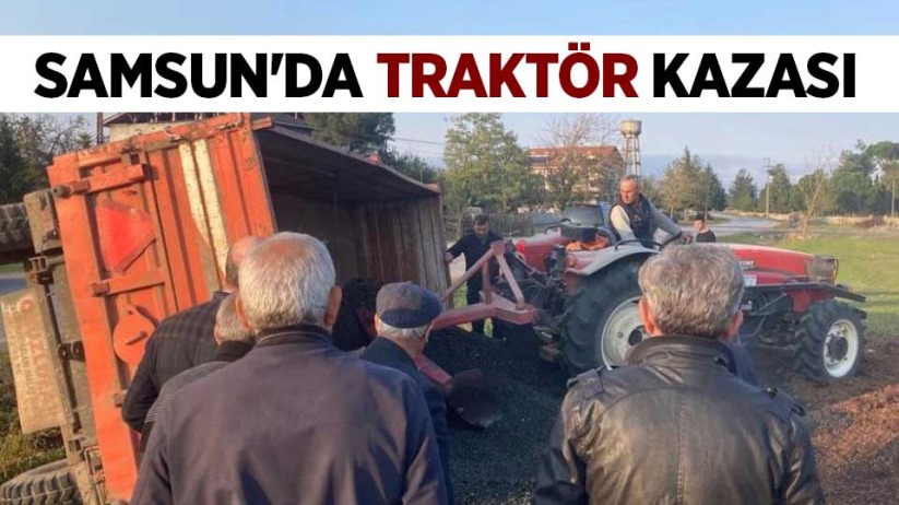 Samsun'da traktör kazası