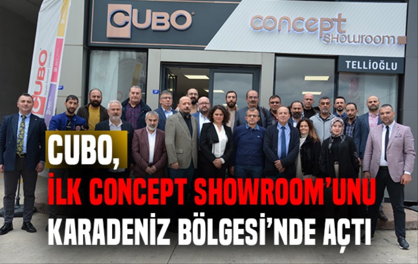 Cubo, İlk Concept Showroom'unu Karadeniz Bölgesi'nde Açtı