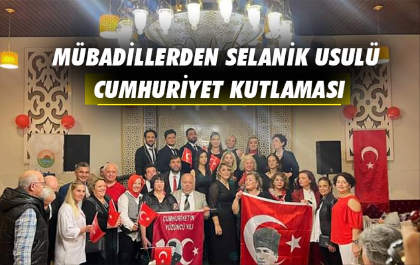 Mübadillerden Selanik Usulü Cumhuriyet Kutlaması