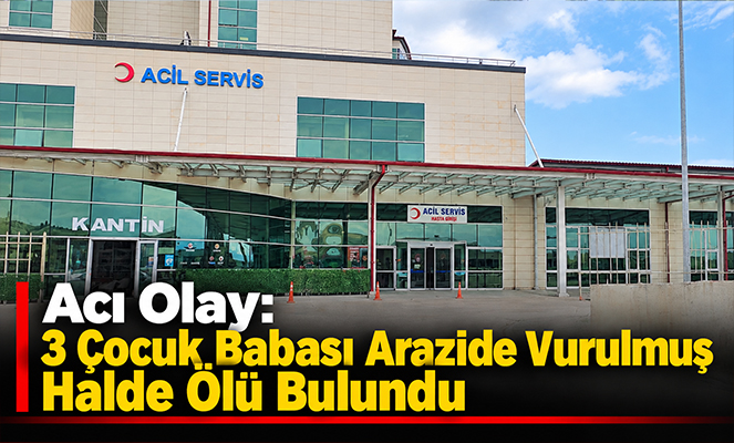 Arazide silahla vurulmuş halde bulundu