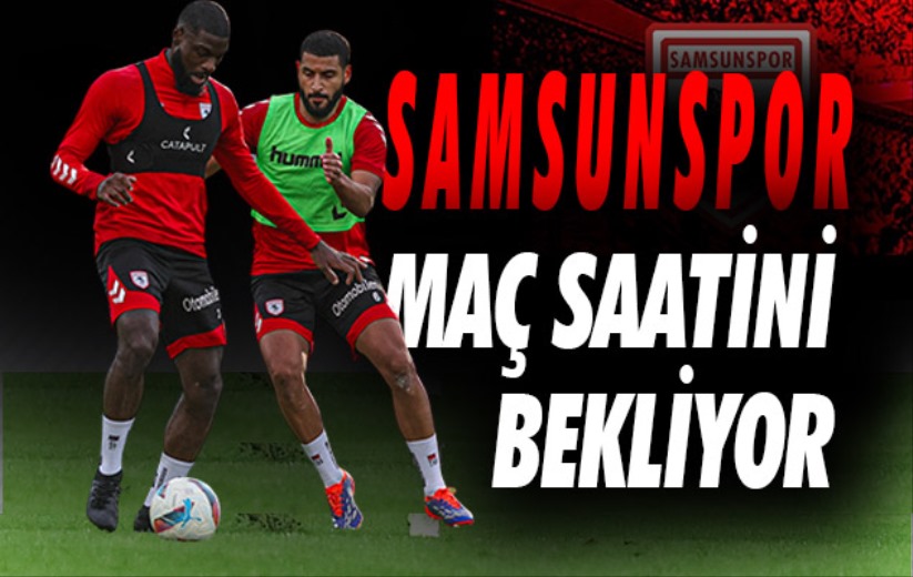 Samsunspor'da, Antalyaspor maçı hazırlıkları tamamlandı