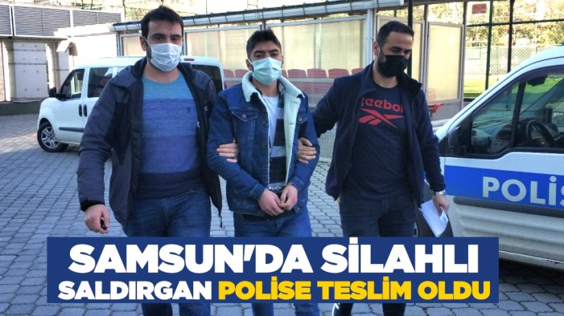 Samsun'da silahlı saldırgan polise teslim oldu