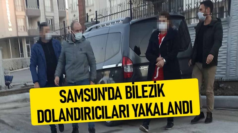 Samsun'da bilezik dolandırıcıları yakalandı