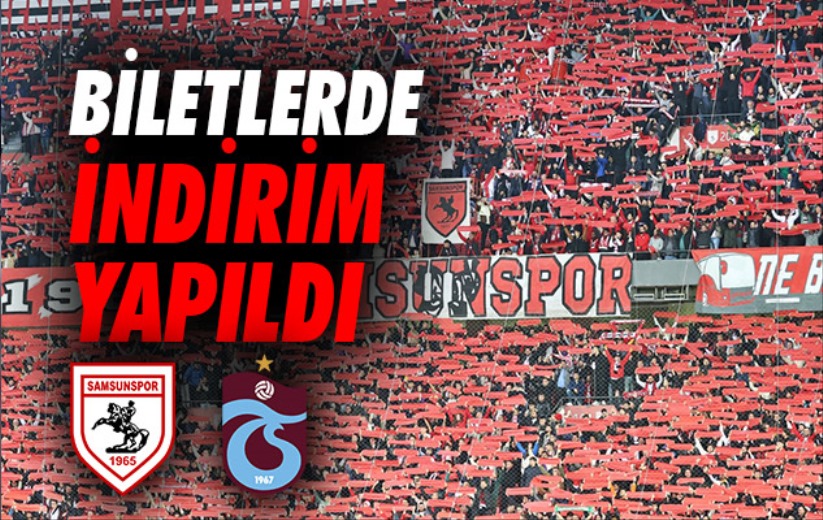 Samsunspor-Trabzonspor: Biletlerde İndirim Yapıldı 