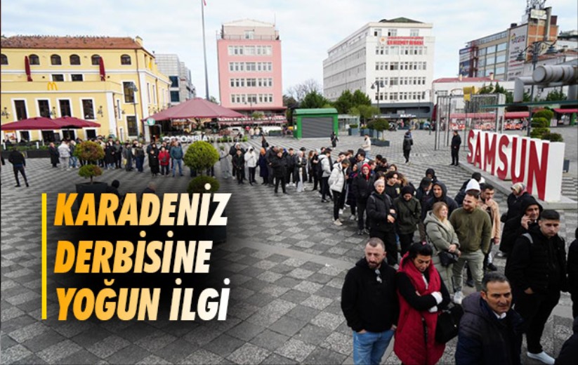 Karadeniz derbisine yoğun ilgi